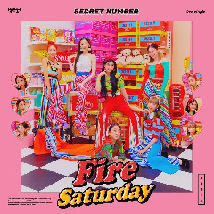 Download SECRET NUMBER - Fire Saturday Mp3